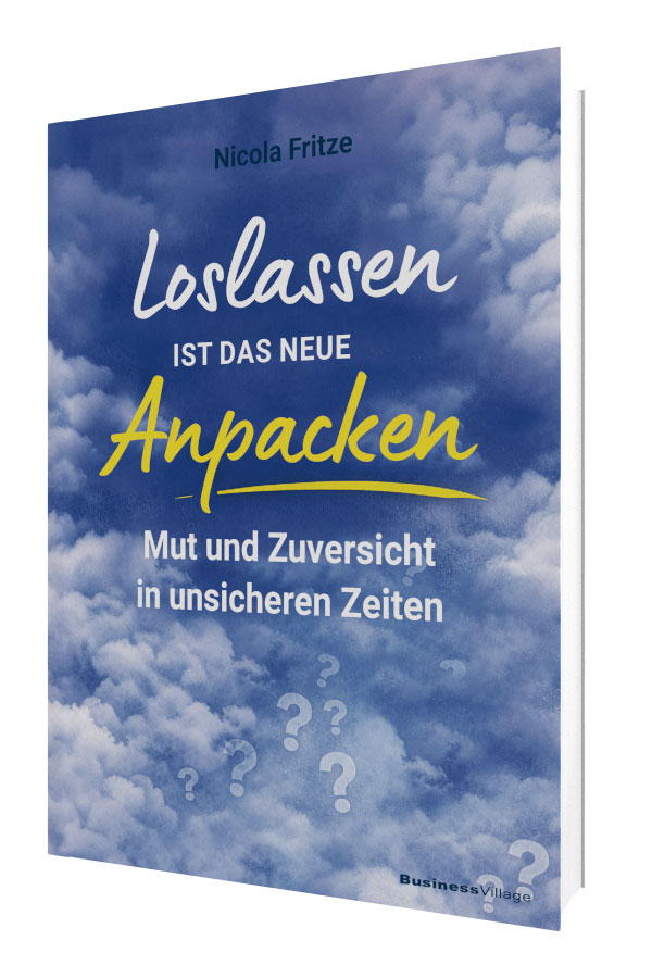 Buch: Loslassen ist das neue Anpacken!